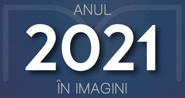 Anul 2021 in imagini 